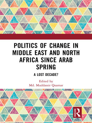 cover image of Politics of Change in Middle East and North Africa since Arab Spring